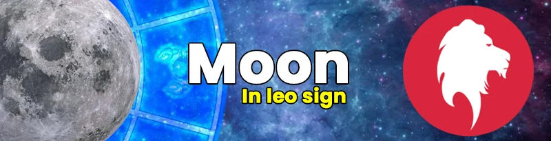 Moon in Leo Sign